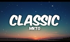 MKTO - Classic (Lyrics) Ooh girl you're shining like a 5th Avenue diamond (TikTok Song)