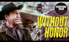 WITHOUT HONOR (1968) | FULL WESTERN MOVIES | Westerns on YouTube | Free Cowboy movies