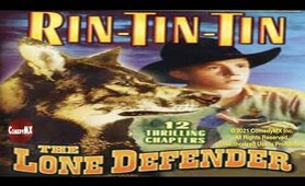 Lone Defender (1930) | Complete Serial - All 12 Chapters | Rin-Tin-Tin