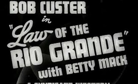 Law of the Rio Grande (1931) [Western] (Western Films)