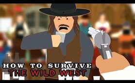 How to survive the Wild West (1800s)
